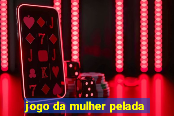 jogo da mulher pelada